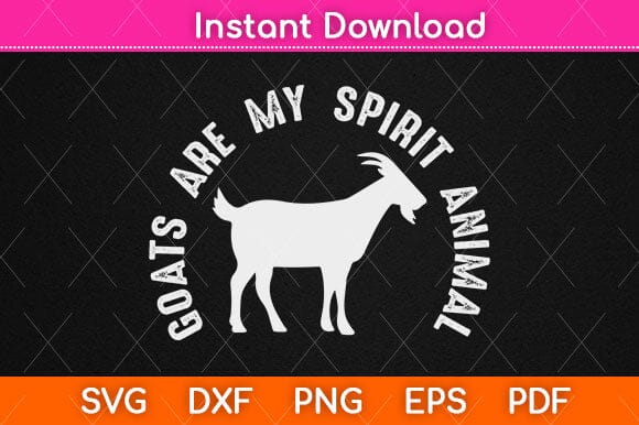 Goats Are My Spirit Animal Svg Design SVG artprintfile 