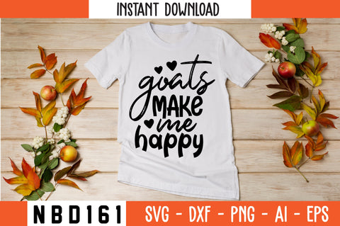 goats make me happy Svg Design SVG Nbd161 