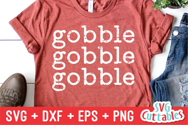Gobble Gobble Gobble Svg Cuttables 