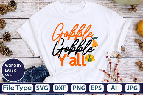 Gobble Gobble Y'all SVG Cut File SVGs,quotes-and-sayings,food-drink mini-bundles,print-cut,on-sale Clipart Clip Art Sublimation or Vinyl Shirt Design SVG DesignPlante 503 