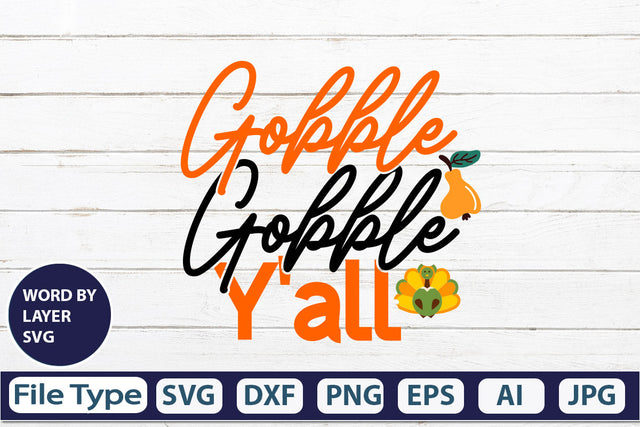 Gobble Gobble Y'all SVG Cut File SVGs,quotes-and-sayings,food-drink mini-bundles,print-cut,on-sale Clipart Clip Art Sublimation or Vinyl Shirt Design SVG DesignPlante 503 