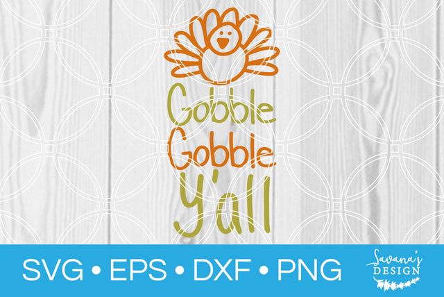 Gobble Gobble Yall SVG SavanasDesign 