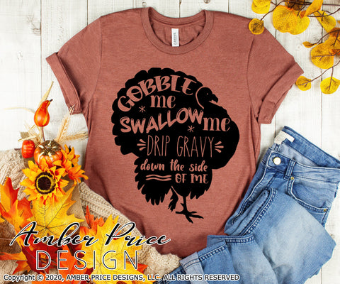 Gobble me swallow me drip gravy down the side of me SVG | Funny Thanksgiving SVG PNG DXF | Fun Fall SVGs NSFW SVG Amber Price Design 