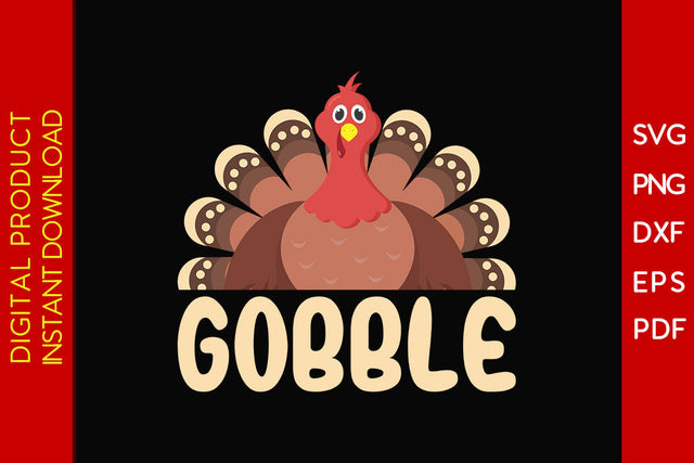 Gobble Thanksgiving SVG PNG PDF Cut File SVG Creativedesigntee 