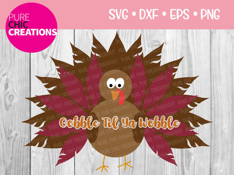 Gobble Til Ya Wobble - Cricut - Silhouette - svg - dxf - eps - png - Digital File - SVG Cut File - Fall SVG - Fall clipart - clipart SVG Pure Chic Creations 