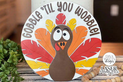 Gobble 'Til You Wobble Glowforge SVG | Thanksgiving Laser Design SVG Diva Watts Designs 
