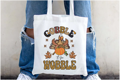 Gobble Til You Wobble Sublimation Sublimation Jagonath Roy 