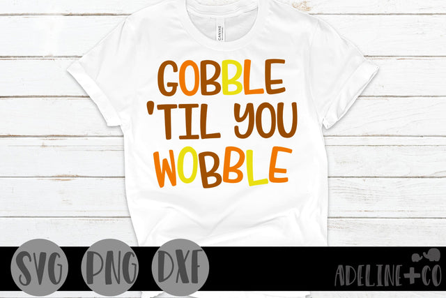 Gobble til you wobble SVG Adeline&co 