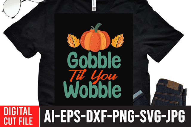 Gobble til You Wobble SVG Cut File SVG BlackCatsMedia 