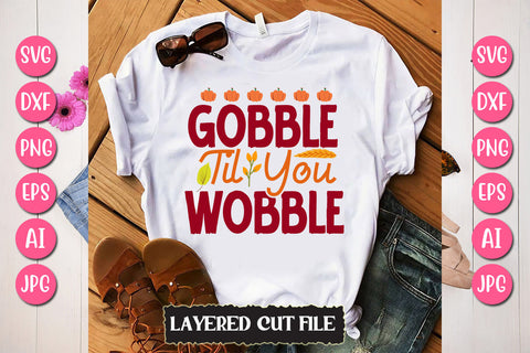 Gobble Til You Wobble SVG Cut File SVG Newmockups 