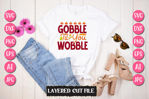 Gobble Til You Wobble SVG Cut File SVG Newmockups 