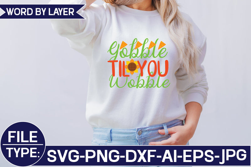 Gobble Til You Wobble SVG Cut File SVG Studio Innate 
