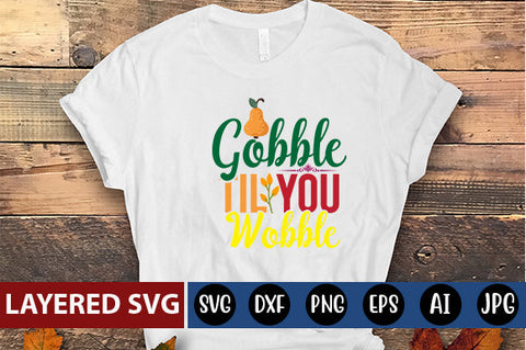 gobble til you wobble SVG cute file SVG Blessedprint 