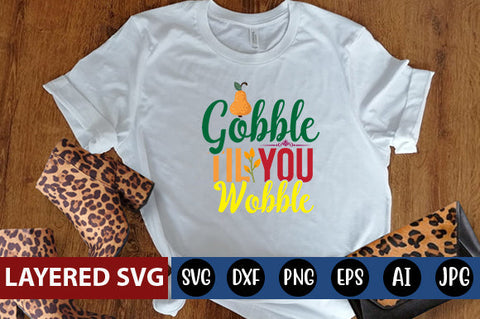 gobble til you wobble SVG cute file SVG Blessedprint 