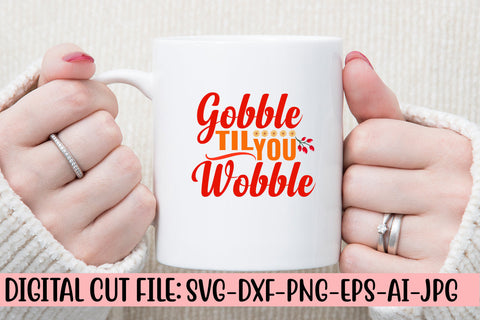 Gobble Til You Wobble SVG Design SVG Syaman 