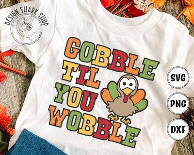 Gobble til you Wobble SVG, DXF, PNG SVG Design Shark 