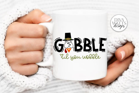 Gobble 'Til You Wobble SVG | Thanksgiving Turkey Design SVG Diva Watts Designs 