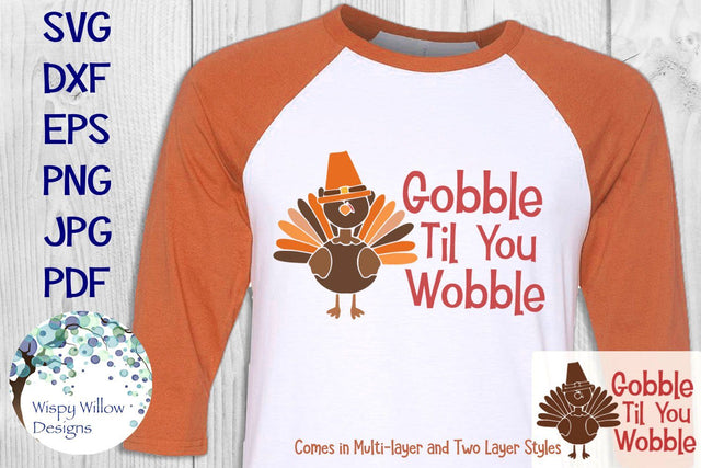 Gobble Til You Wobble | Thanksgiving Turkey SVG Wispy Willow Designs 