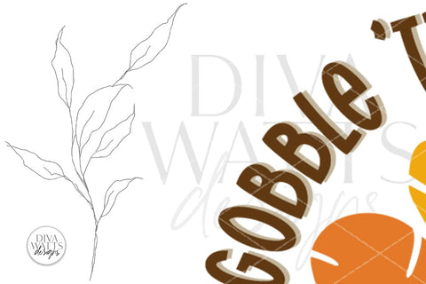 Gobble 'Til You Wobble Turkey SVG | Round Design SVG Diva Watts Designs 