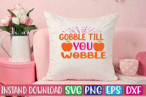 Gobble Till You Wobble SVG Cut File SVGs, Quotes and Sayings, Food & Drink, Holiday,On Sale, SVG Studio Innate 