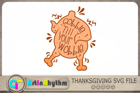 Gobble till you wobble Svg, Thanksgiving Svg, Fall Svg, Turkey Svg SVG Artinrhythm shop 