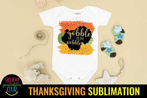 Gobble Till You Wobble Thanksgiving Sublimation Design PNG Sublimation Happy Printables Club 