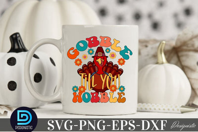 Gobble till you wobble, Thanksgiving SVG Design SVG DESIGNISTIC 