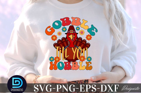 Gobble till you wobble, Thanksgiving SVG Design SVG DESIGNISTIC 