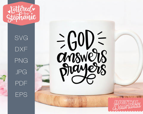God Answers Prayers SVG, Bible SVG SVG Lettered by Stephanie 