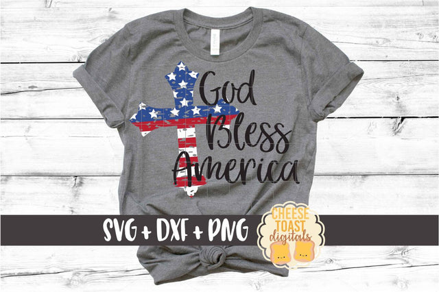 God Bless America - Fourth of July SVG PNG DXF Cut Files SVG Cheese Toast Digitals 