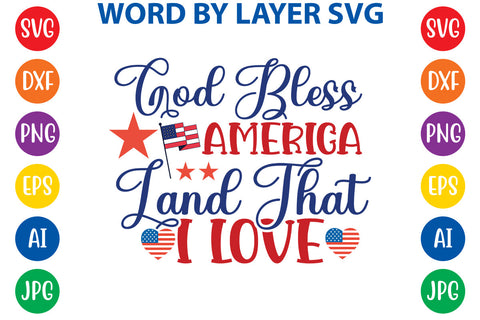 God Bless America Land That I Love, 4th Of July SVG Design SVG Rafiqul20606 