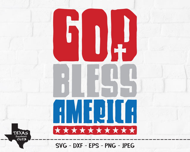 God Bless America | Patriotic SVG SVG Texas Southern Cuts 