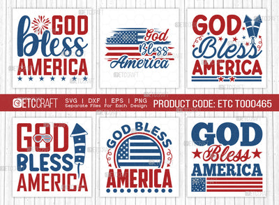 God Bless America SVG Bundle, 4th Of July Svg, Independence Day Svg, America Svg, Patriotic Svg, USA Flag, Holiday Svg, Forth July Quote, ETC T00465 SVG ETC Craft 