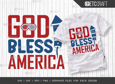 God Bless America SVG Bundle, 4th Of July Svg, Independence Day Svg, America Svg, Patriotic Svg, USA Flag, Holiday Svg, Forth July Quote, ETC T00465 SVG ETC Craft 