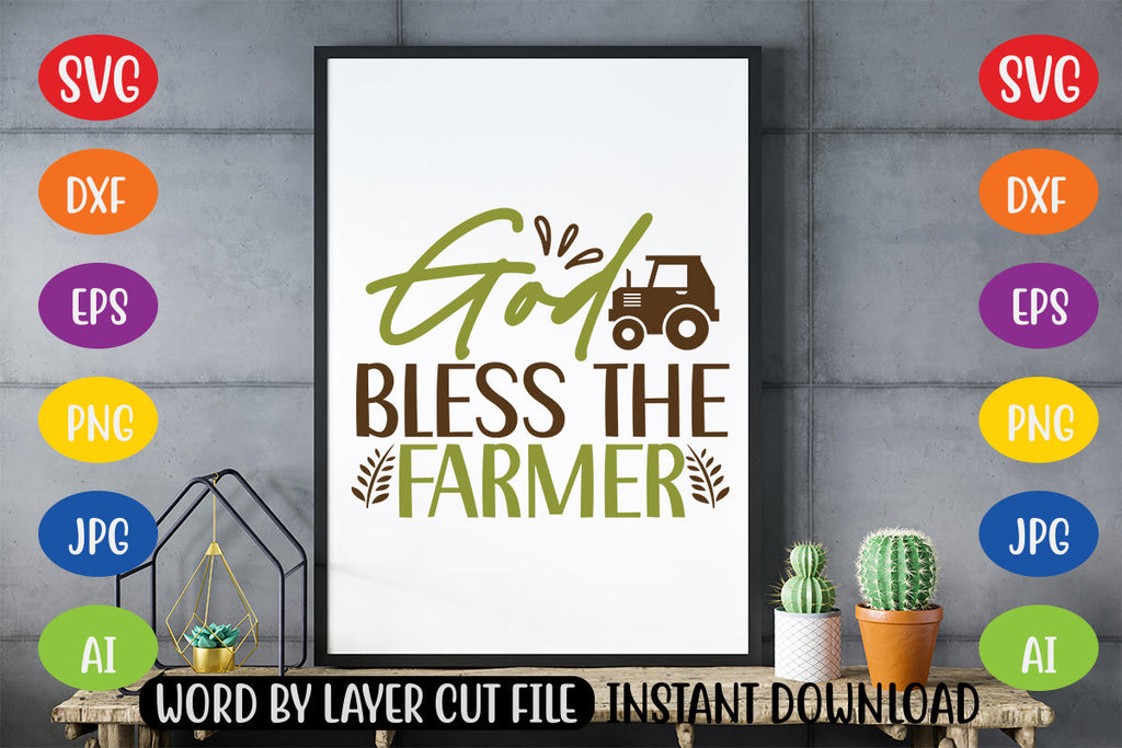God Bless The Farmer SVG CUT FILE - So Fontsy