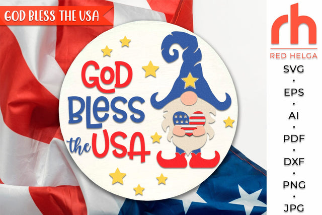 God Bless the USA SVG, Independence Day Sign Cut File, Gnome with Flag Silhouette, Layered Patriotic Door Hanger DXF SVG RedHelgaArt 