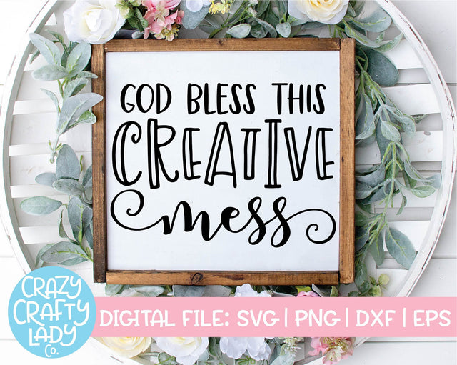 God Bless This Creative Mess | Crafting SVG Cut File SVG Crazy Crafty Lady Co. 