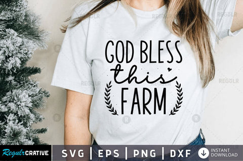 God bless this farm SVG SVG Regulrcrative 