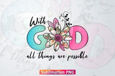 God Christian with God all Things are Possible Bible Verse T shirt Design Png Sublimation Printable Files Sublimation DesignDestine 