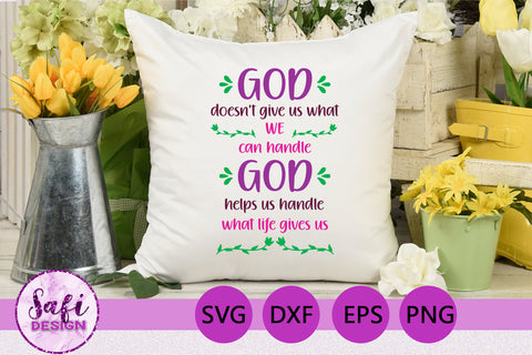God Doesn't Give Us What We Can Handle SVG SVG Safi Design 