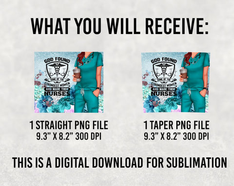 God Found the Strongest Women and Made Them Nurses PNG, 20oz Skinny Tumbler SVG BOO-design 