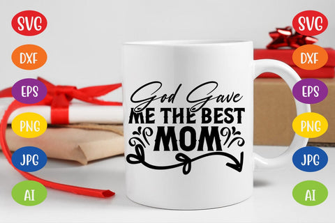 God Gave Me the Best Mom SVG SVG MStudio 