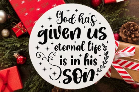 God Has Given Us Eternal Life Is In His Son SVG Angelina750 