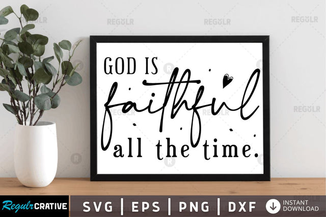 God is faithful all the time SVG SVG Regulrcrative 