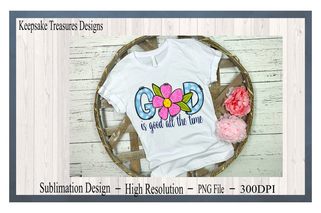 God Is Good All The Time, Hand Drawn Design, Doodle Flower, PNG For ...