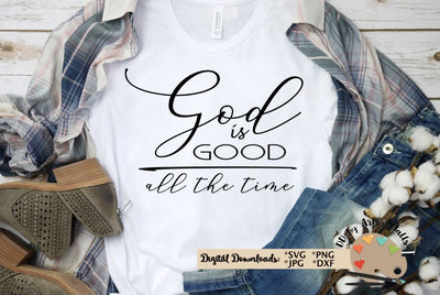God is good all the time svg - God is good svg - God quote - Jesus shirt svg dxf SVG The Artsy Spot 