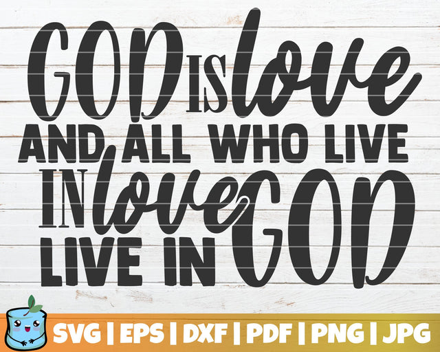 God Is Love And All Who Live In Love Live In God SVG MintyMarshmallows 