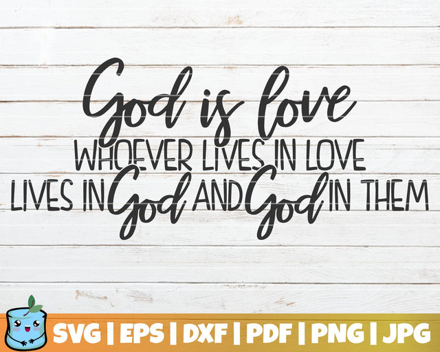 God Is Love Whoever Lives In Love Lives In God SVG MintyMarshmallows 