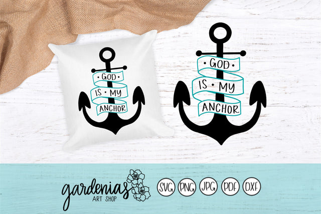 God is my Anchor SVG Gardenias Art Shop 