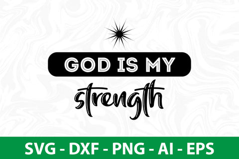 god is my strength SVG SVG nirmal108roy 